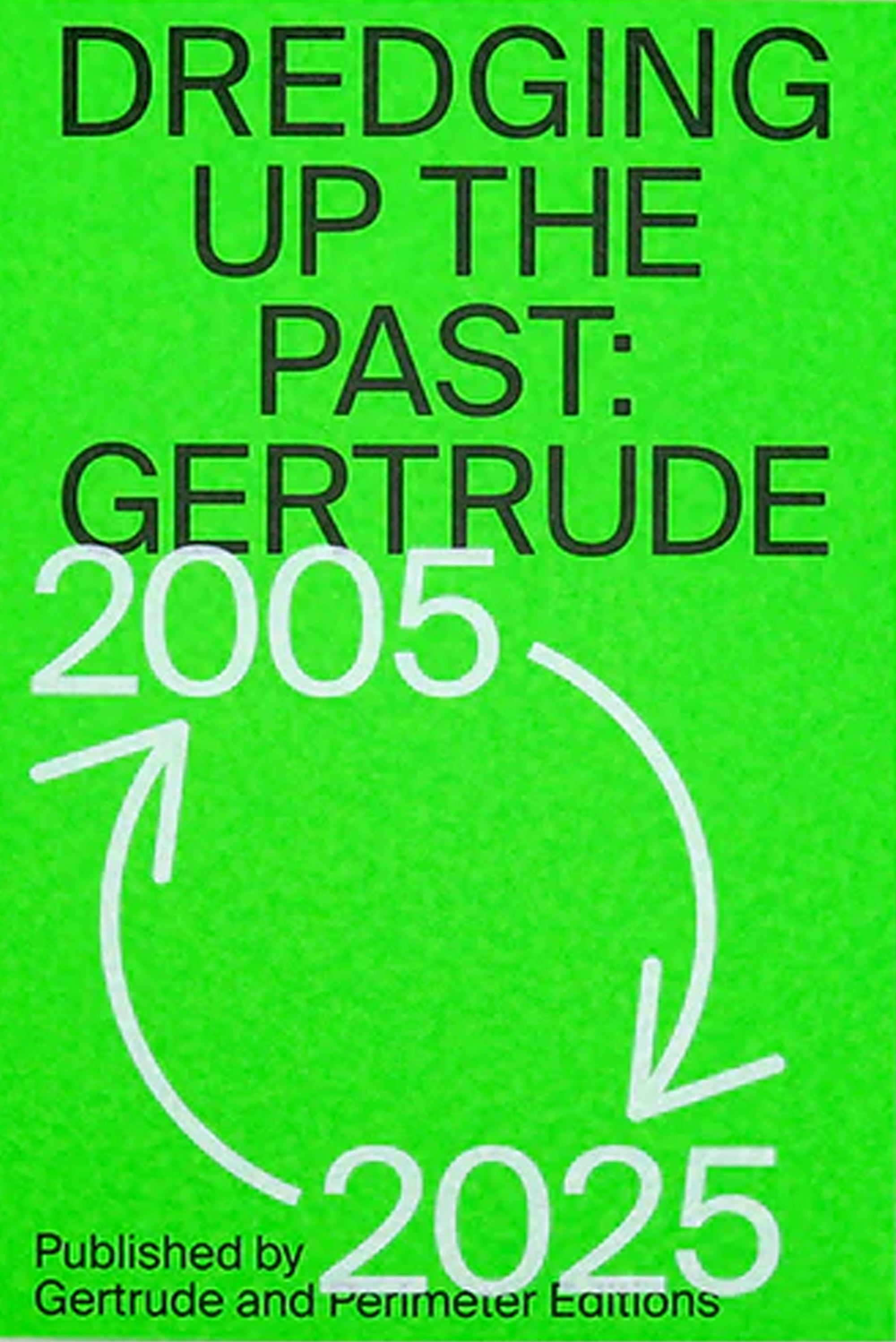 Dredging up the Past: Gertrude 2005–2025